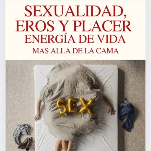 SE DUEÑ@ DE TU PROPIA SALUD III Capitulo 2. Sexualidad: Energía Vital